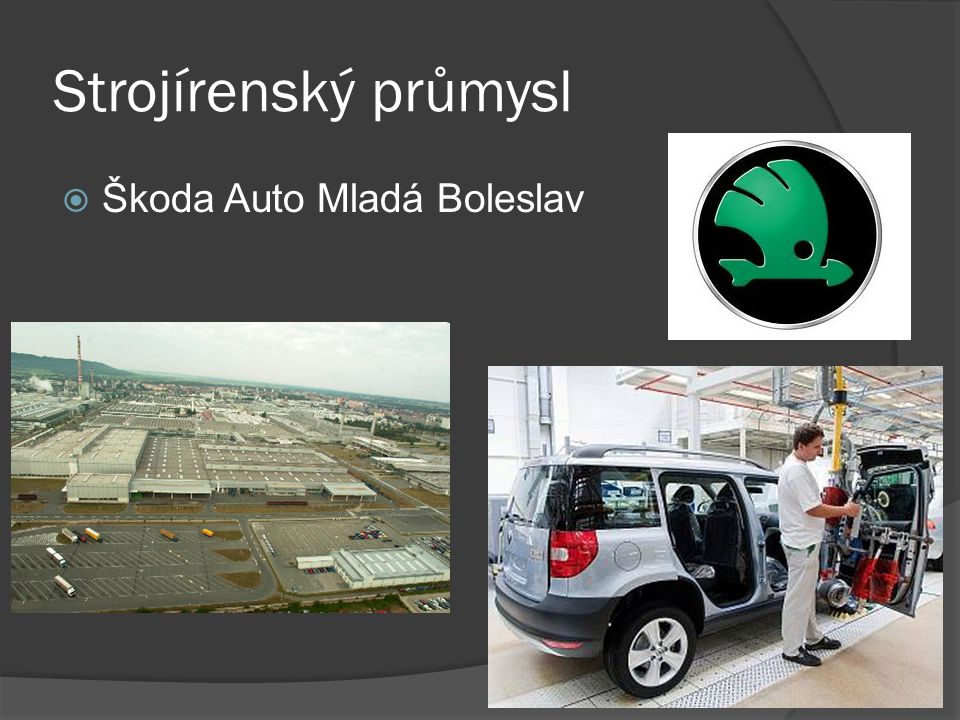 Strojírenský průmysl Škoda Auto Mladá Boleslav