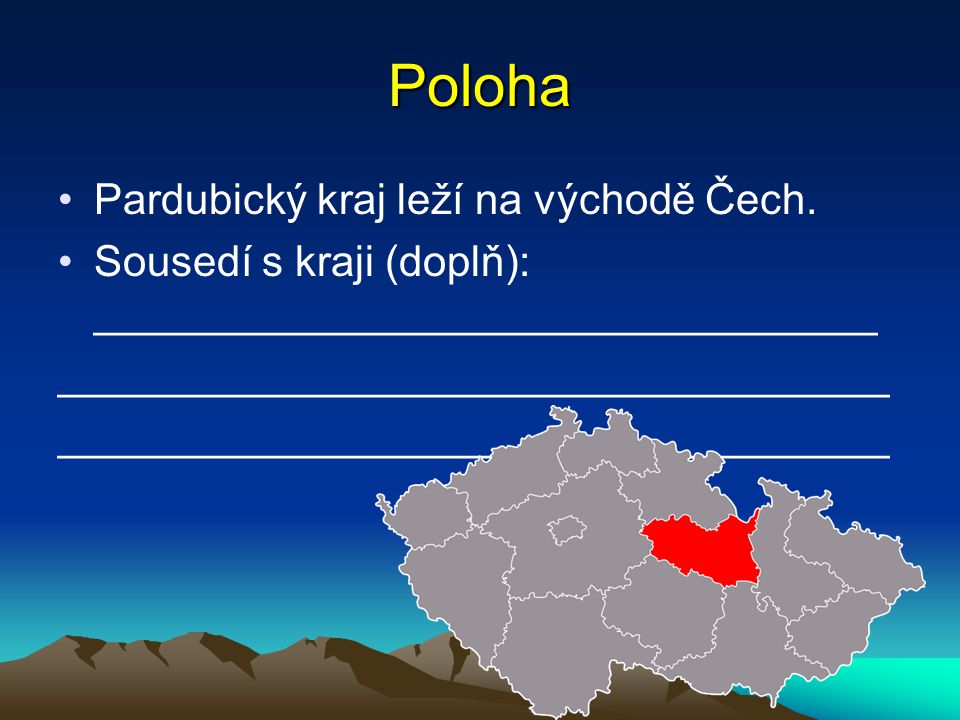 Poloha Pardubický kraj leží na východě Čech.