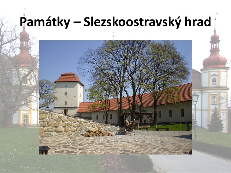 Památky – Slezskoostravský hrad