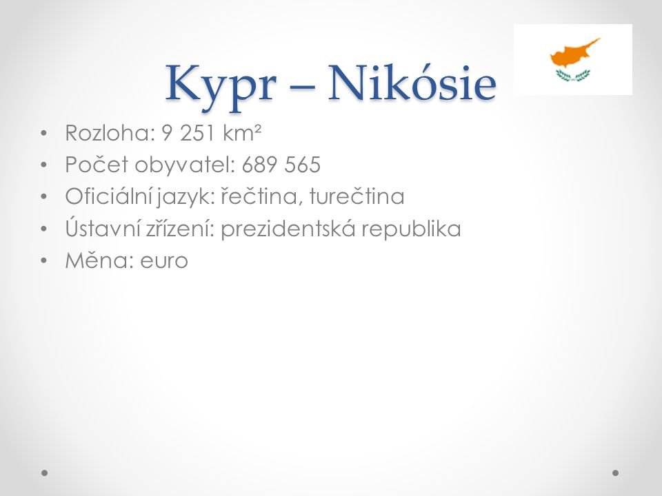 Kypr – Nikósie Rozloha: km² Počet obyvatel: