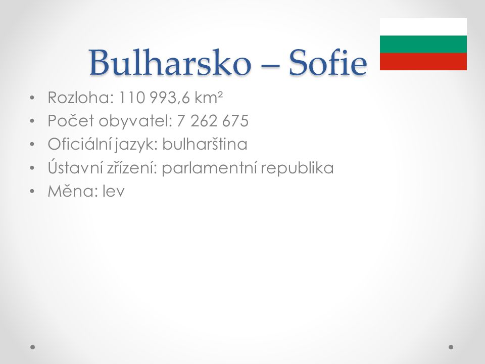 Bulharsko – Sofie Rozloha: ,6 km² Počet obyvatel: