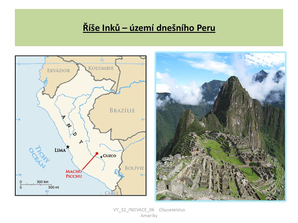 Říše Inků – území dnešního Peru