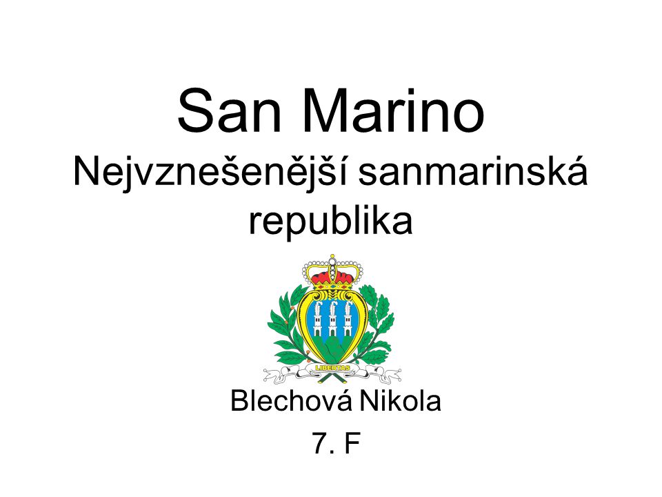 San Marino Nejvznešenější sanmarinská republika