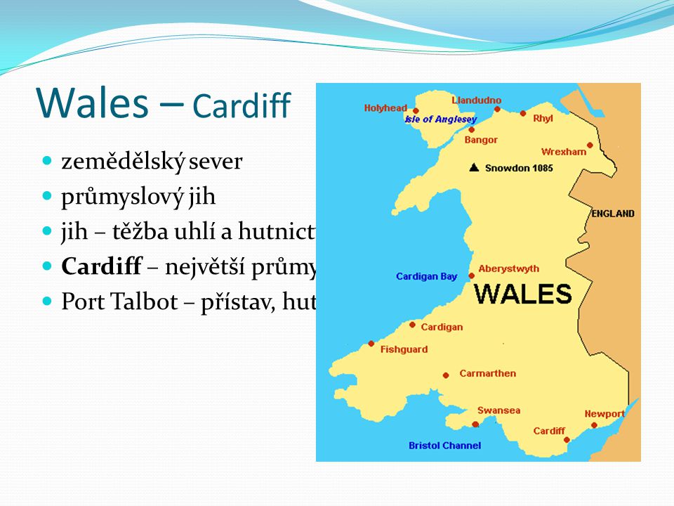 Wales – Cardiff zemědělský sever průmyslový jih