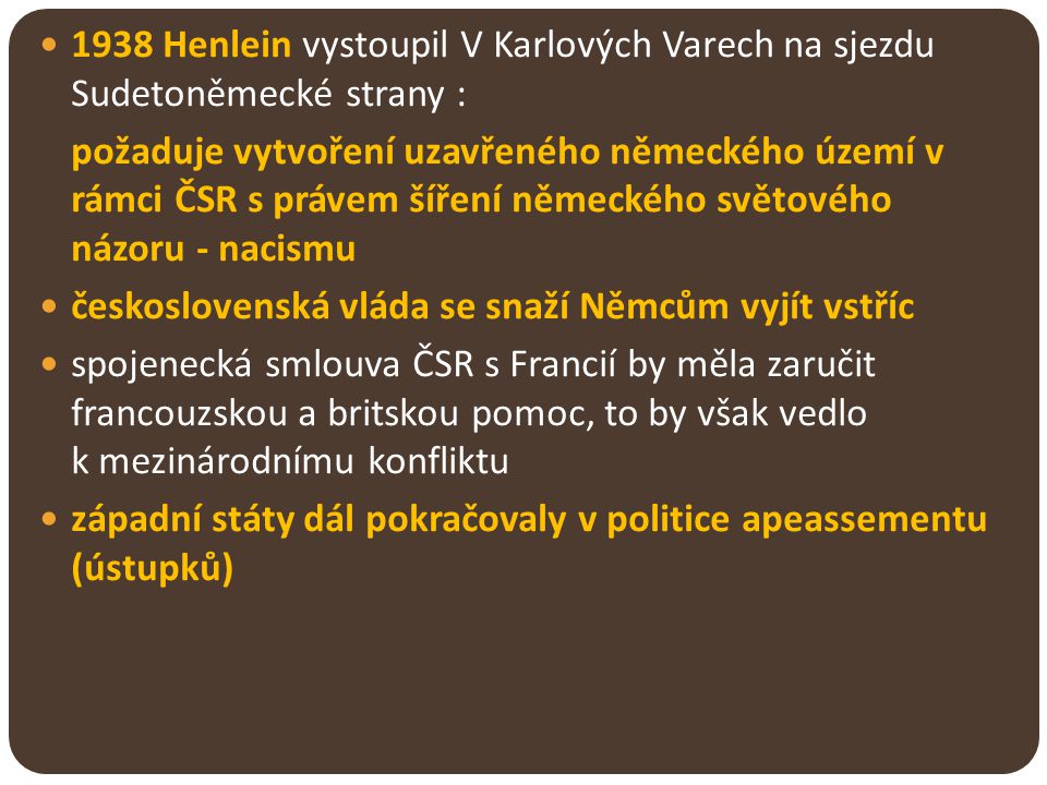 1938 Henlein vystoupil V Karlových Varech na sjezdu Sudetoněmecké strany :
