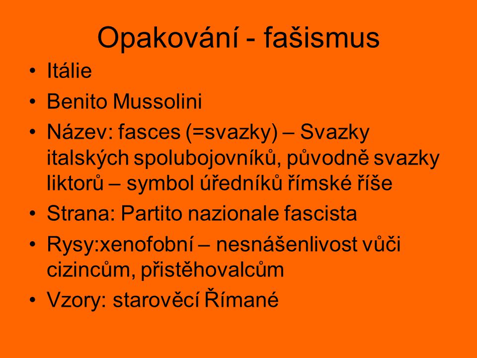 Opakování - fašismus Itálie Benito Mussolini