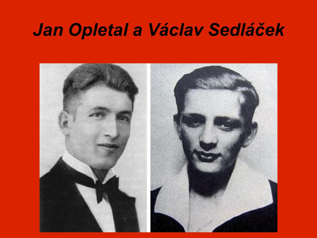 Jan Opletal a Václav Sedláček