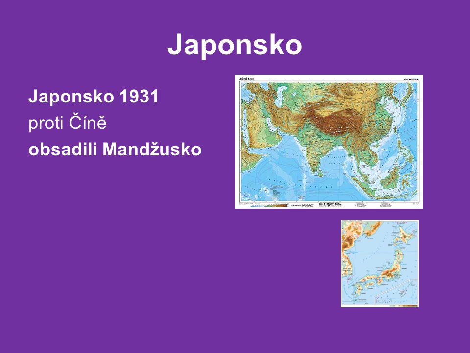 Japonsko Japonsko 1931 proti Číně obsadili Mandžusko