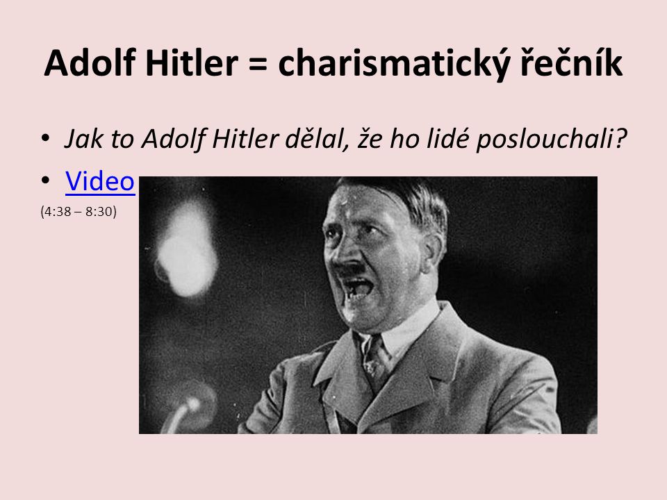 Adolf Hitler = charismatický řečník