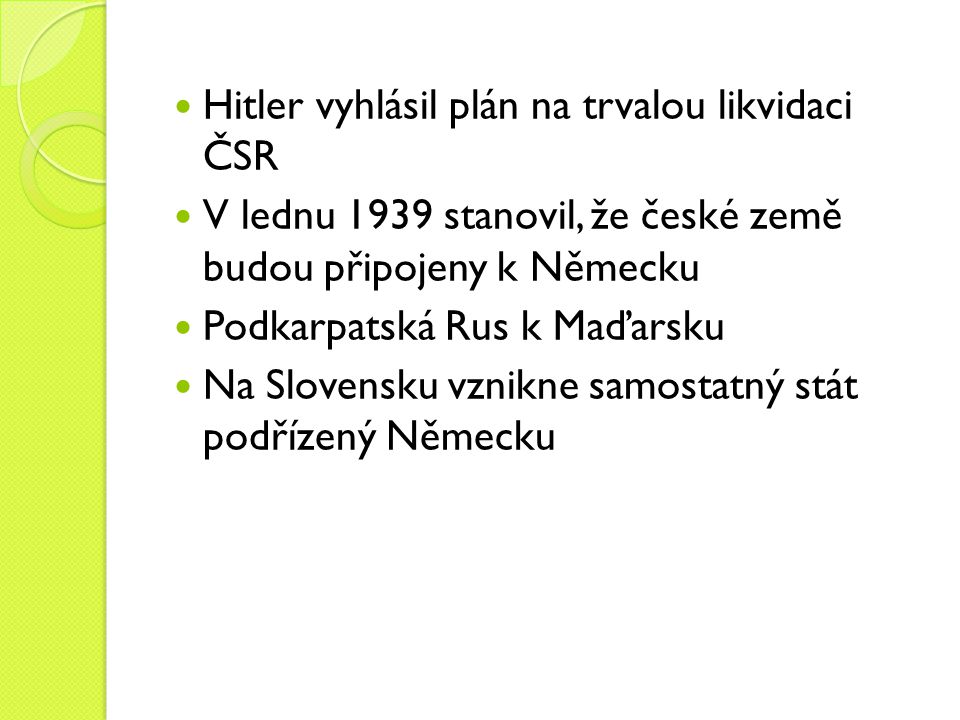Hitler vyhlásil plán na trvalou likvidaci ČSR