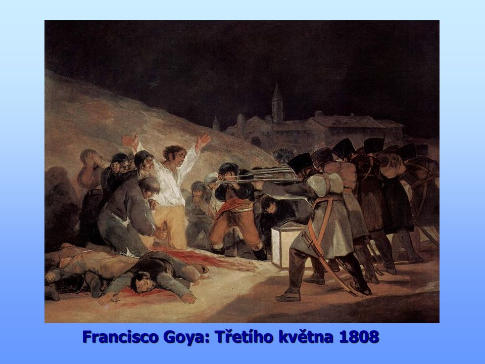 Francisco Goya: Třetího května 1808