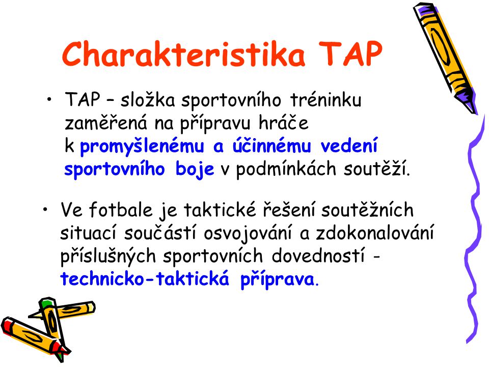Charakteristika TAP