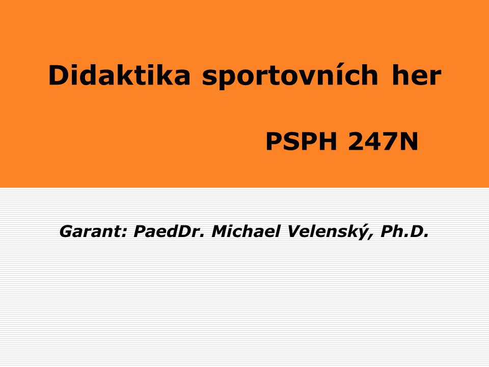 Didaktika sportovních her PSPH 247N