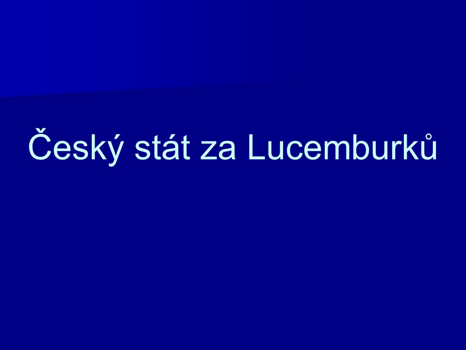 Český stát za Lucemburků