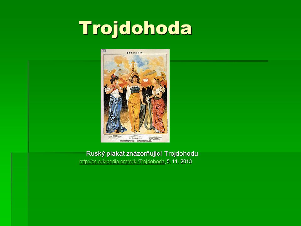 Trojdohoda Ruský plakát znázorňující Trojdohodu