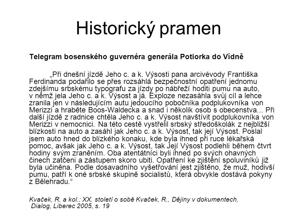 Historický pramen Telegram bosenského guvernéra generála Potiorka do Vídně.
