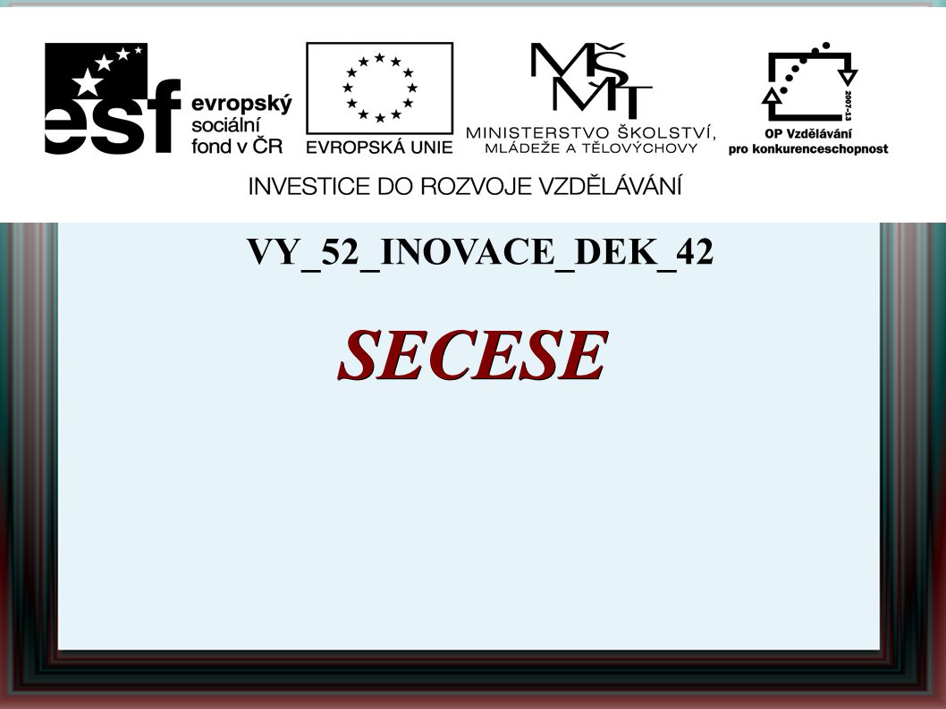 SECESE VY_52_INOVACE_DEK_42