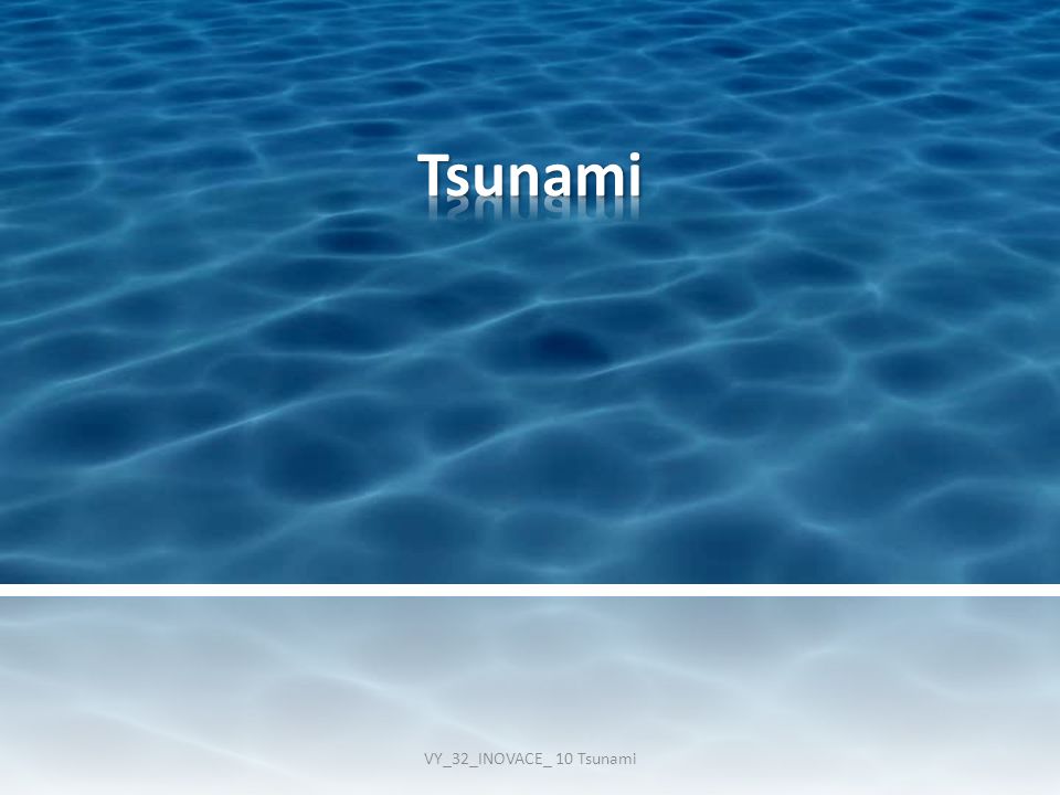 Tsunami VY_32_INOVACE_ 10 Tsunami