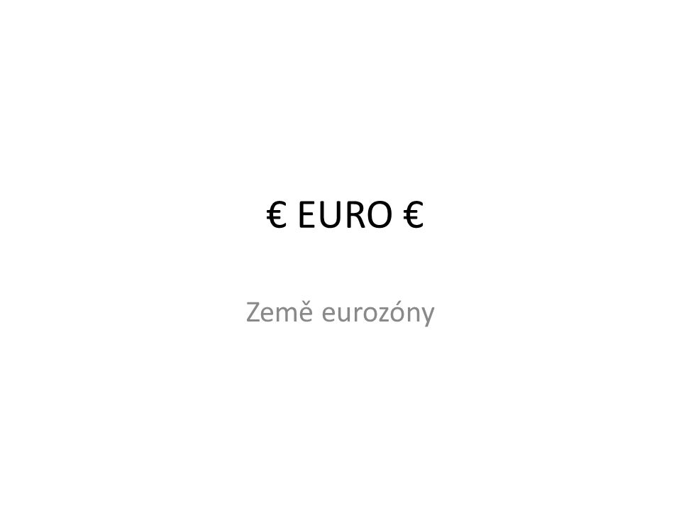 € EURO € Země eurozóny