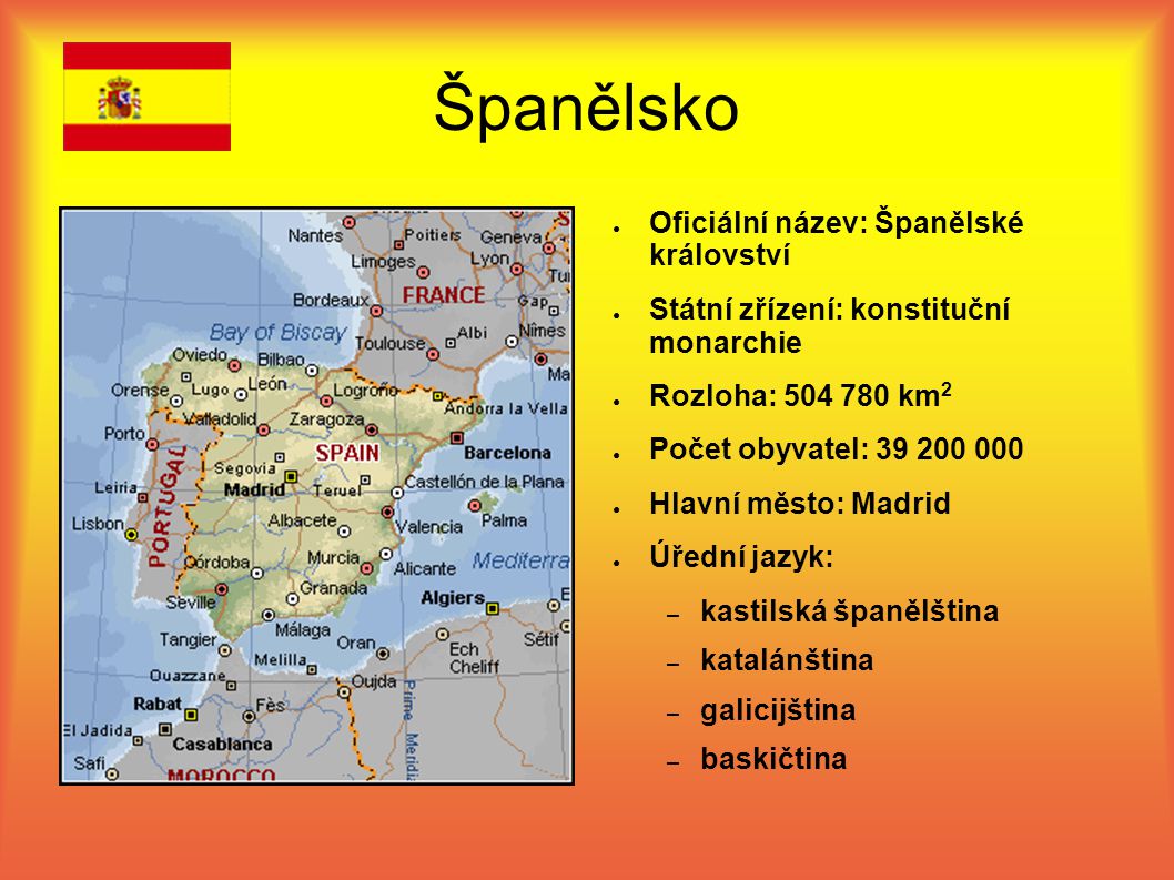 Španělsko Oficiální název: Španělské království