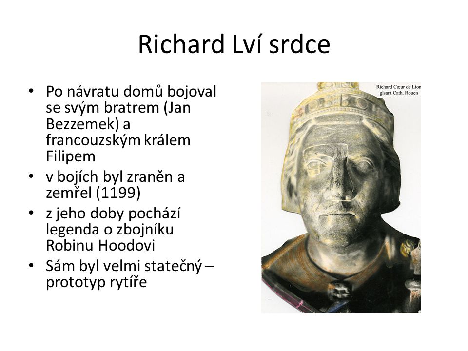 Richard Lví srdce Po návratu domů bojoval se svým bratrem (Jan Bezzemek) a francouzským králem Filipem.