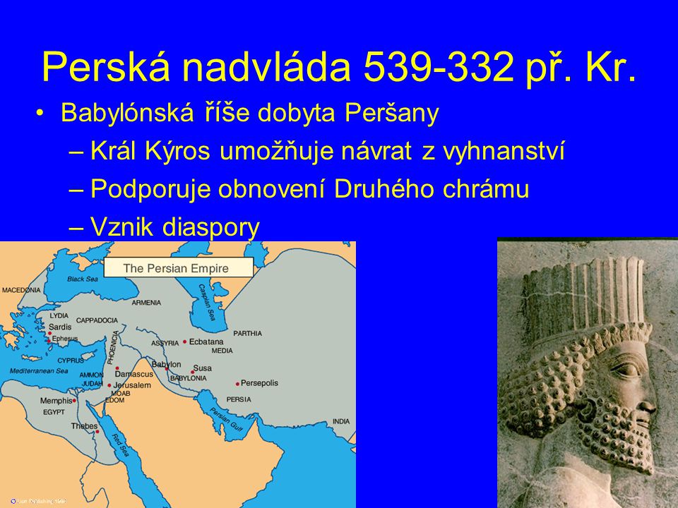 Perská nadvláda př. Kr. Babylónská říše dobyta Peršany
