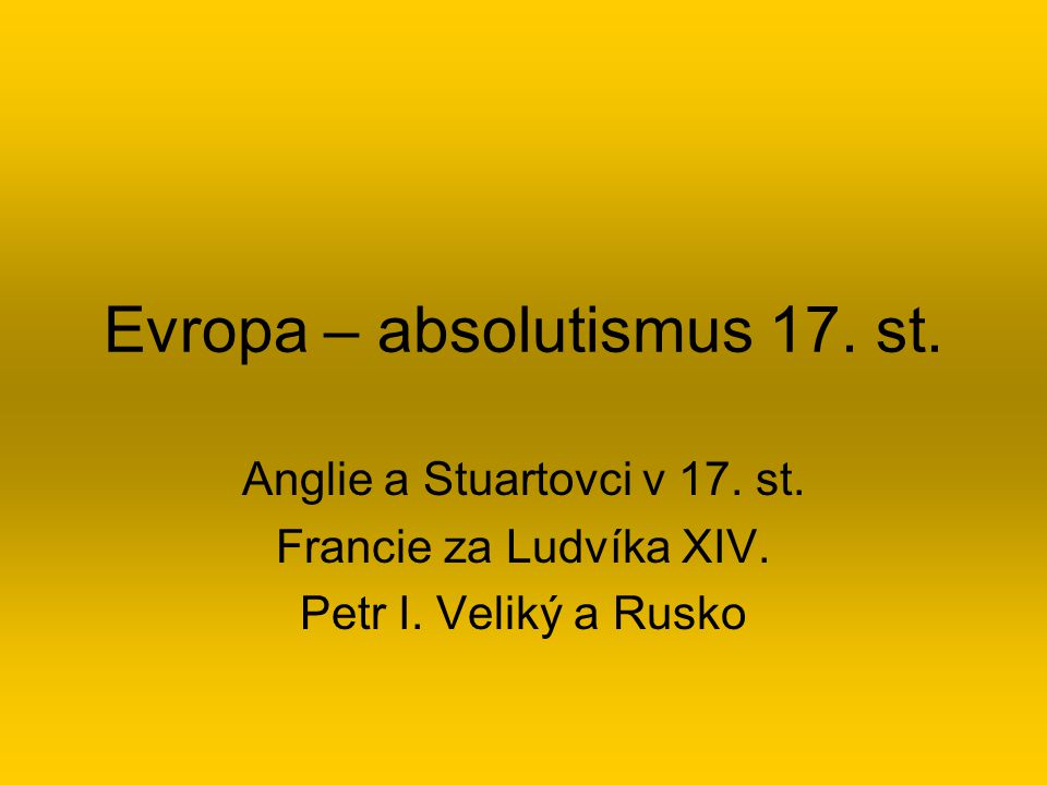 Evropa – absolutismus 17. st.