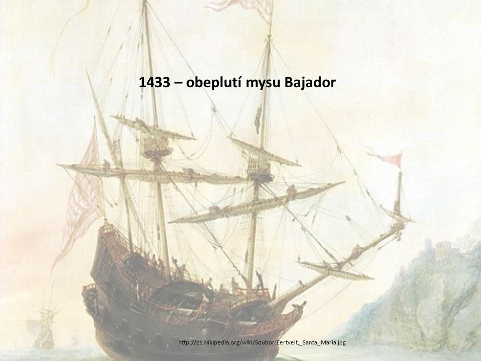 1433 – obeplutí mysu Bajador