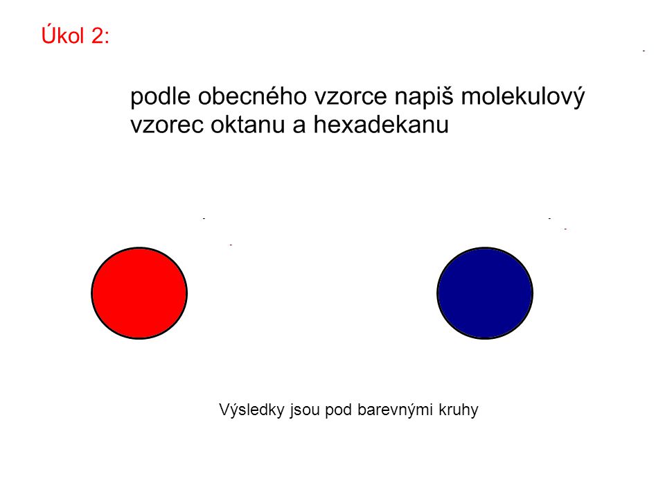Úkol 2: Výsledky jsou pod barevnými kruhy