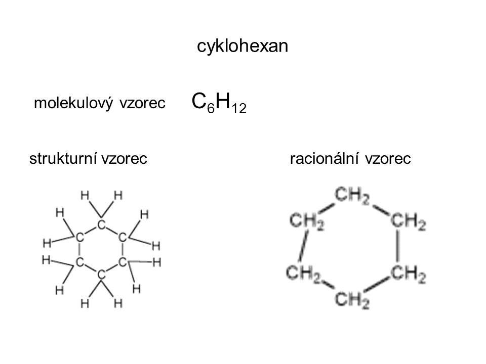 cyklohexan molekulový vzorec C6H12 strukturní vzorec racionální vzorec