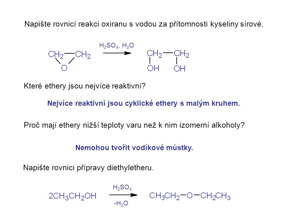 Napište rovnicí reakci oxiranu s vodou za přítomnosti kyseliny sírové.