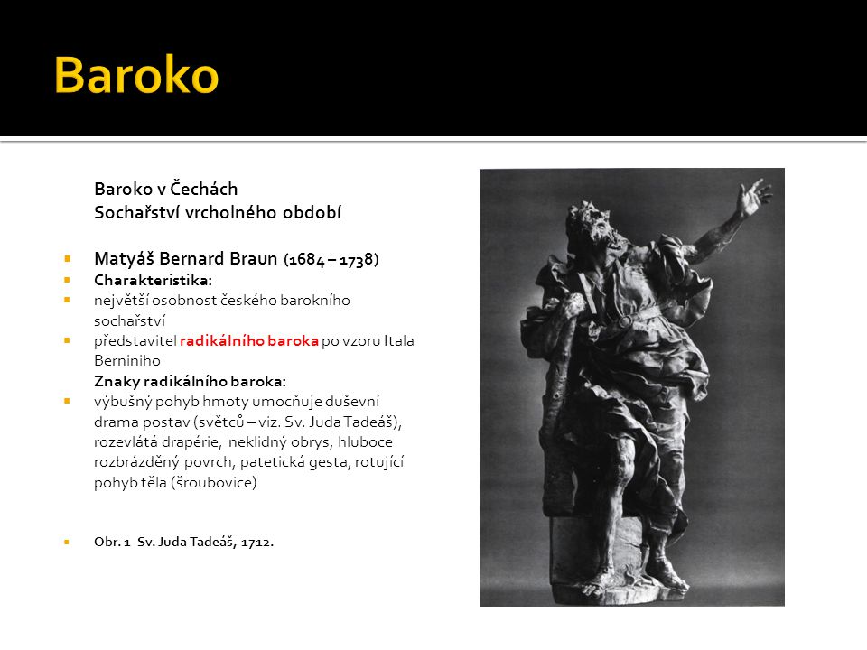 Baroko Baroko v Čechách Sochařství vrcholného období