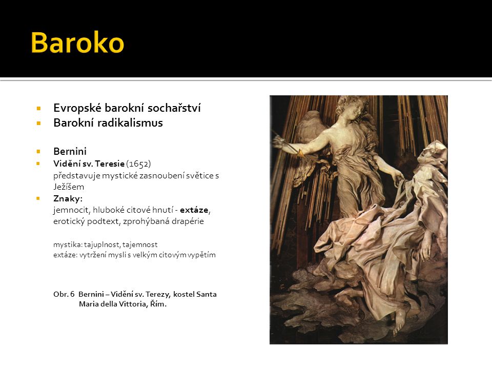 Baroko Evropské barokní sochařství Barokní radikalismus Bernini