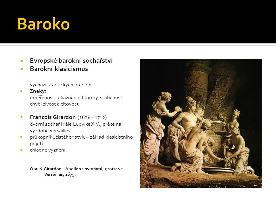 Baroko Evropské barokní sochařství Barokní klasicismus