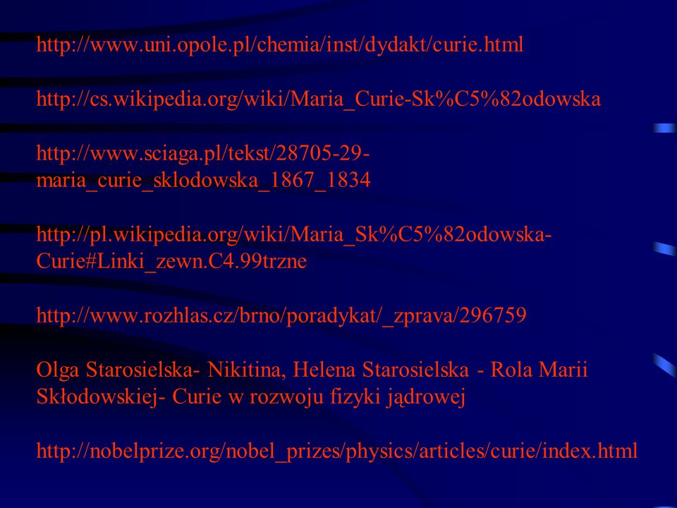 uni. opole. pl/chemia/inst/dydakt/curie. html