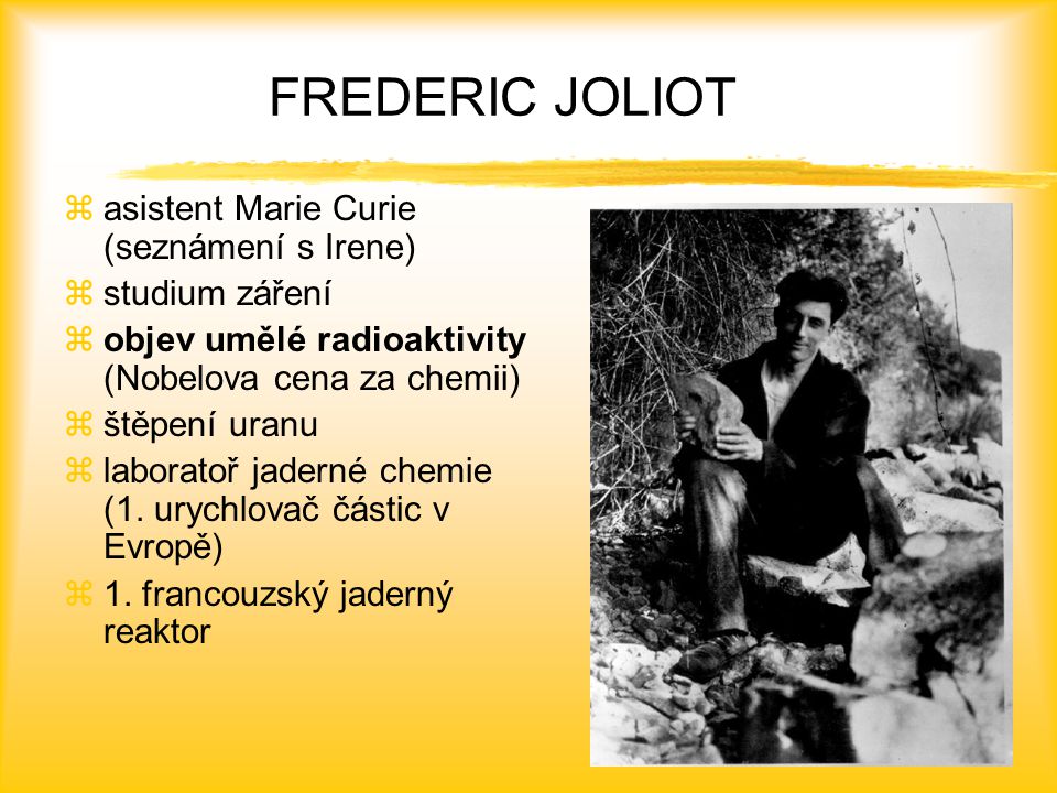 FREDERIC JOLIOT asistent Marie Curie (seznámení s Irene)