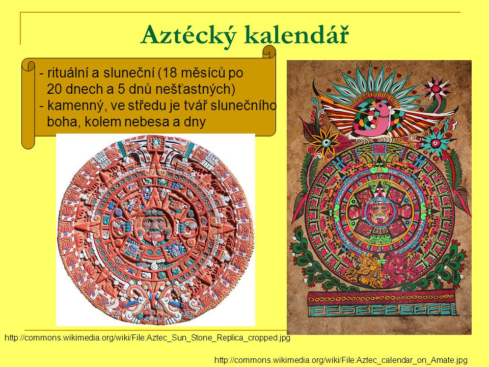Aztécký kalendář - rituální a sluneční (18 měsíců po