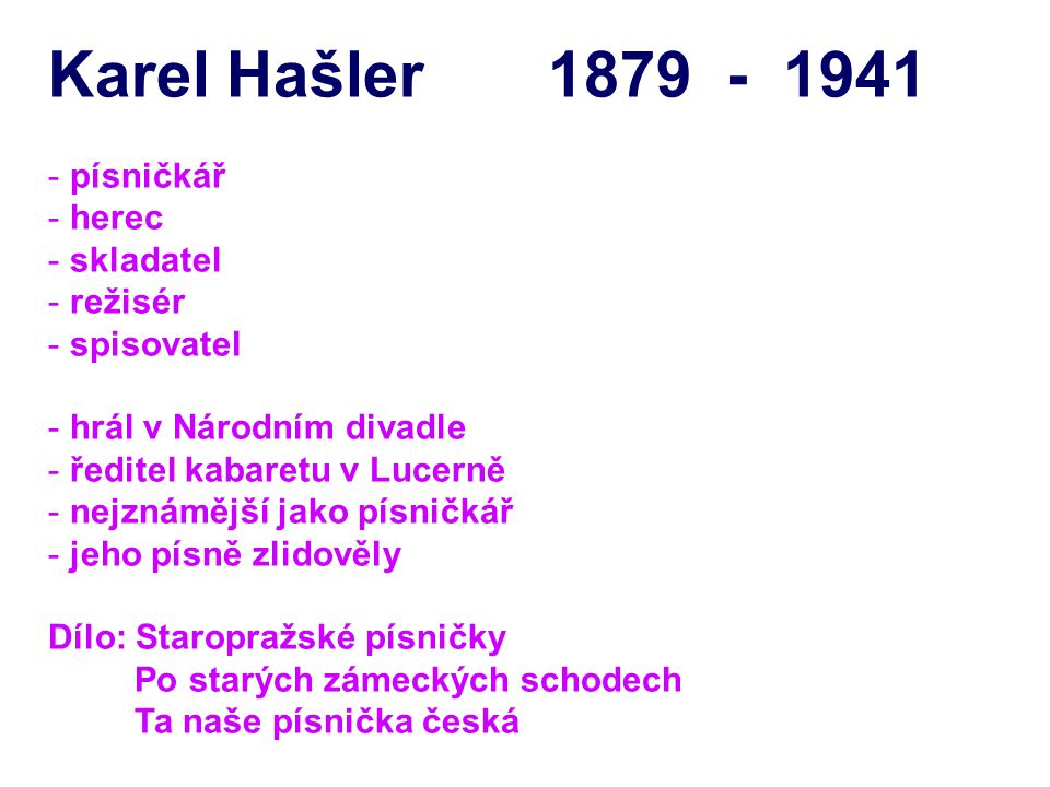 Karel Hašler písničkář herec skladatel režisér spisovatel