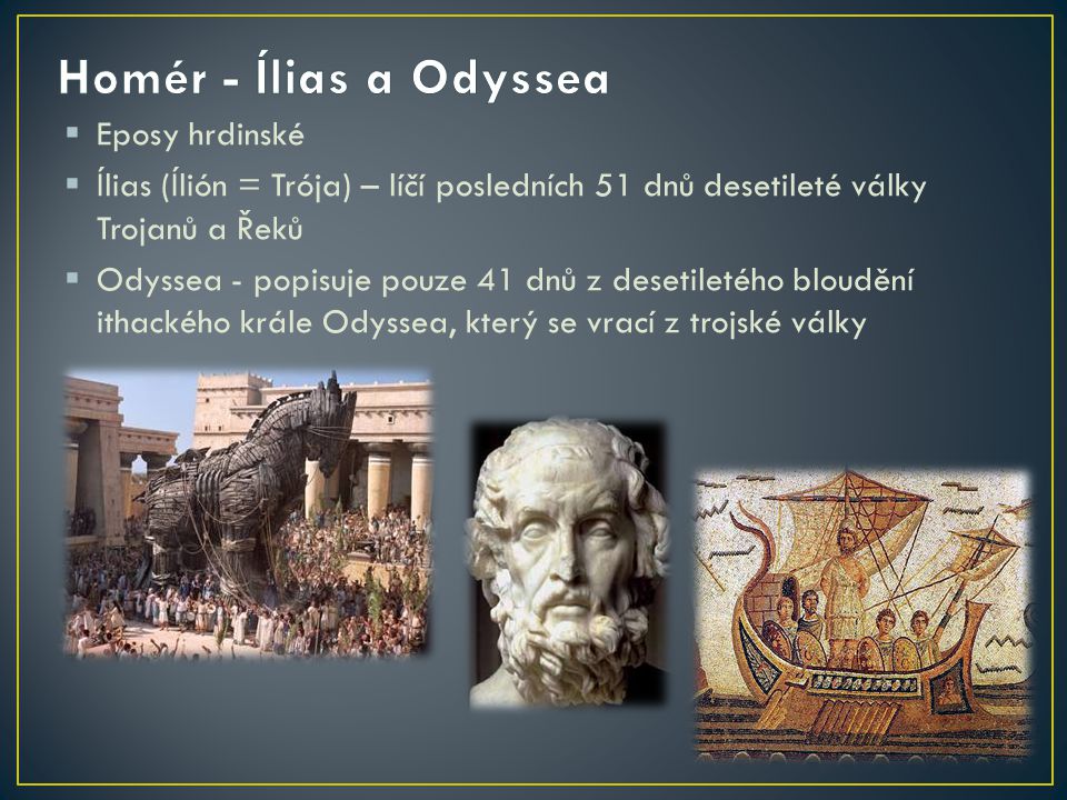 Homér - Ílias a Odyssea Eposy hrdinské