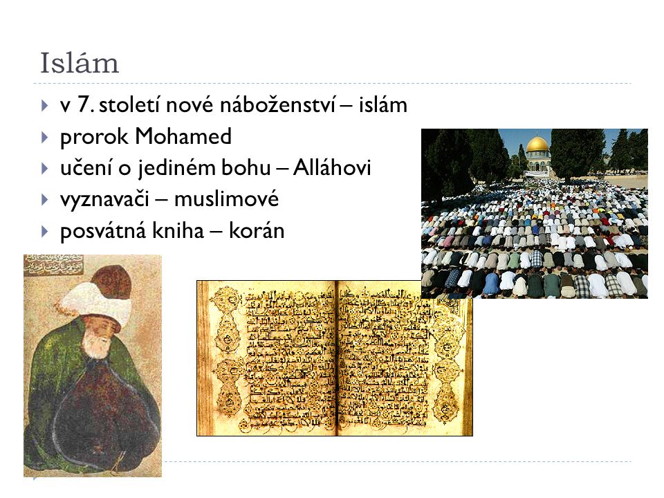 Islám v 7. století nové náboženství – islám prorok Mohamed