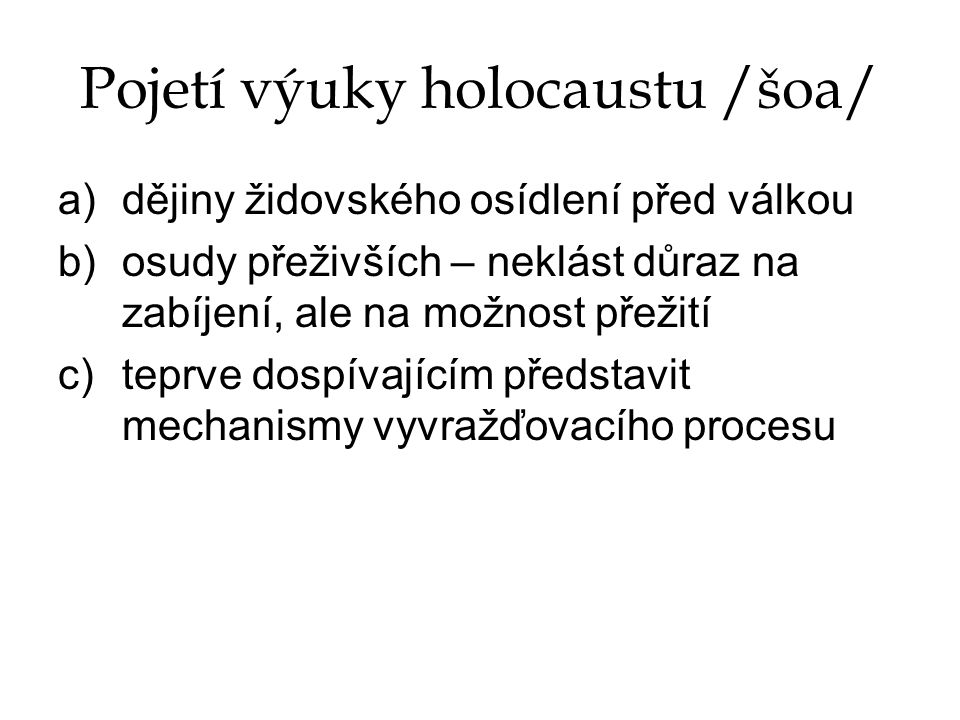 Pojetí výuky holocaustu /šoa/