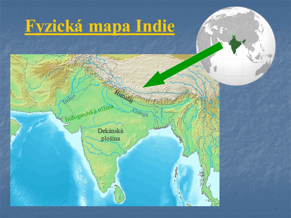 Fyzická mapa Indie Himaláj Indus Indoganžská nížina Ganga Dekánská