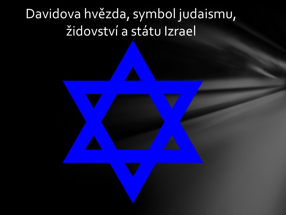 Davidova hvězda, symbol judaismu, židovství a státu Izrael