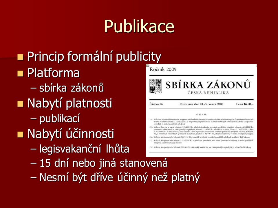 Publikace Princip formální publicity Platforma Nabytí platnosti
