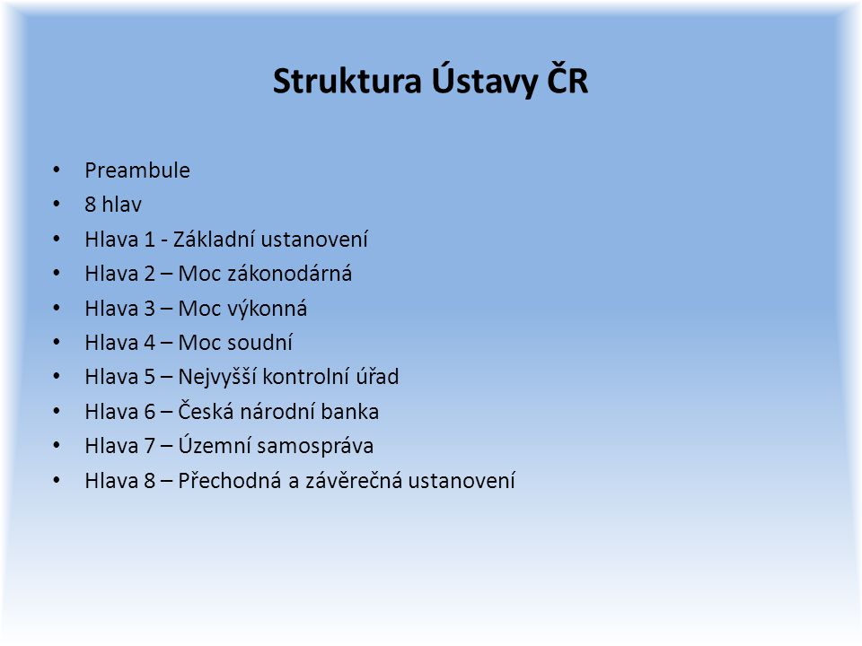 Struktura Ústavy ČR Preambule 8 hlav Hlava 1 - Základní ustanovení