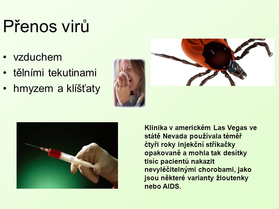 Přenos virů vzduchem tělními tekutinami hmyzem a klíšťaty