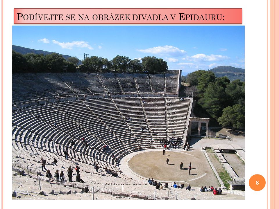 Podívejte se na obrázek divadla v Epidauru: