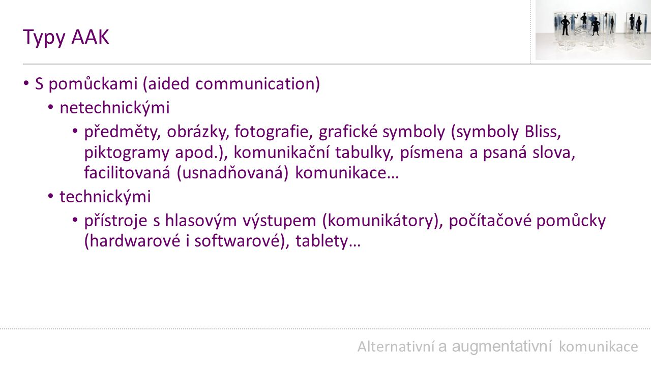 Typy AAK S pomůckami (aided communication) netechnickými