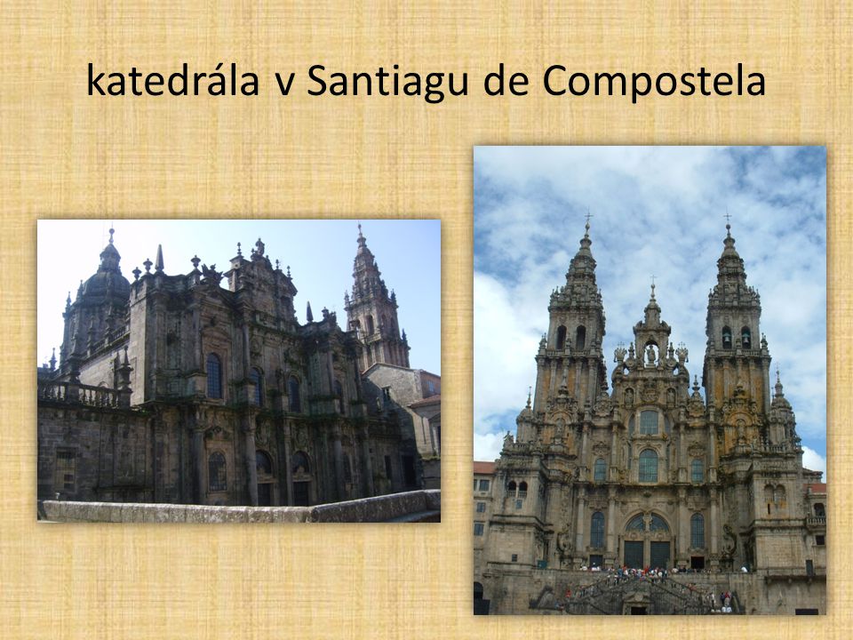 katedrála v Santiagu de Compostela