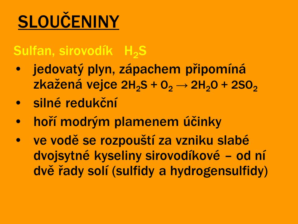 SLOUČENINY Sulfan, sirovodík H2S